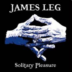 James Leg : Solitary Pleasure